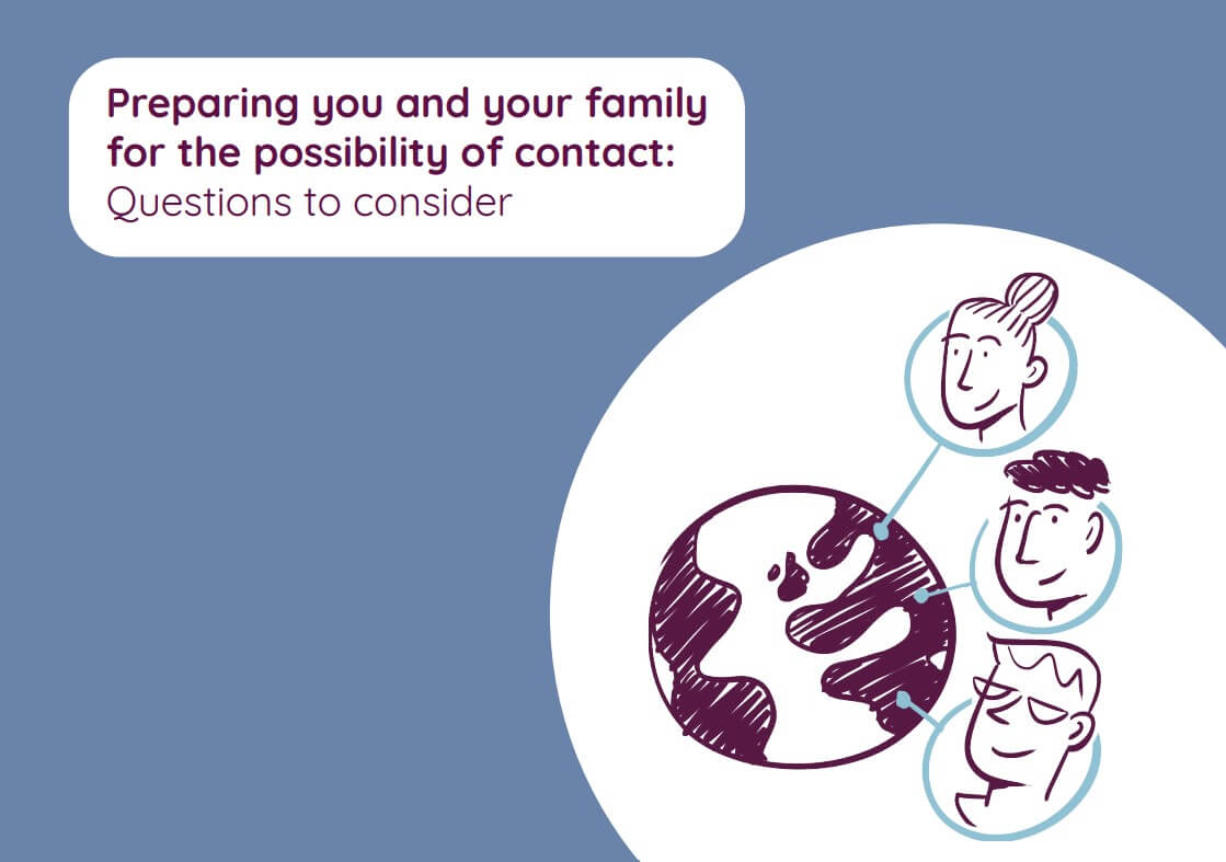 Preparing you and your family for the possibility of contact: Questions to consider